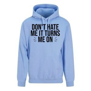 Dont Hate Me It Turns Me On Unisex Surf Hoodie