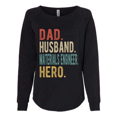 Dad Husband Materials Engineer Hero Funny Gift Womens California Wash Sweatshirt