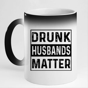 Drunk Husbands Matter Funny Beer Ing Alcohol Gift 11oz Black Color Changing Mug