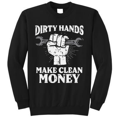 Dirty Hands Make Car Auto Garage Mechanic Sweatshirt