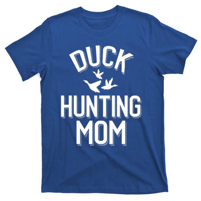 Duck Hunting Mom Gift T-Shirt