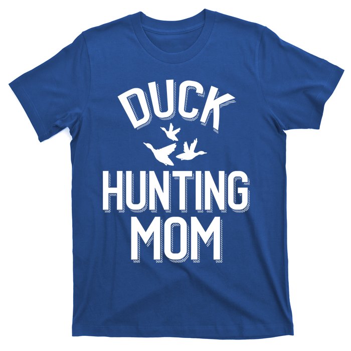 Duck Hunting Mom Gift T-Shirt