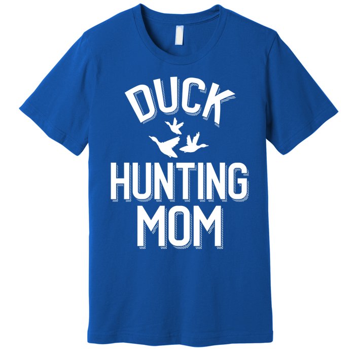 Duck Hunting Mom Gift Premium T-Shirt