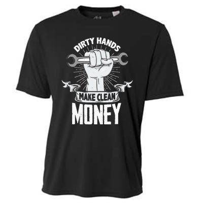 Dirty Hands Make Clean lots Money Funny Mechanic Cooling Performance Crew T-Shirt