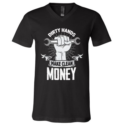 Dirty Hands Make Clean lots Money Funny Mechanic V-Neck T-Shirt