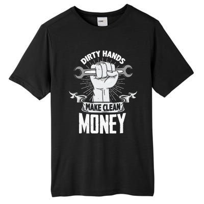 Dirty Hands Make Clean lots Money Funny Mechanic Tall Fusion ChromaSoft Performance T-Shirt