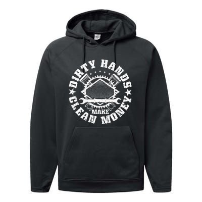 Dirty Hands Make CleanMoney Funny Mechanic Mechanist Performance Fleece Hoodie