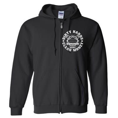 Dirty Hands Make CleanMoney Funny Mechanic Mechanist Full Zip Hoodie