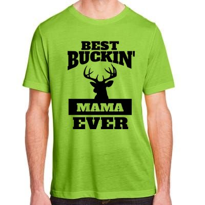 Deer Hunting Mom Gift Best Buckin Mama Ever Gift Adult ChromaSoft Performance T-Shirt