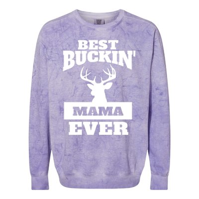 Deer Hunting Mom Gift Best Buckin Mama Ever Gift Colorblast Crewneck Sweatshirt