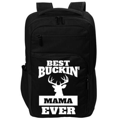 Deer Hunting Mom Gift Best Buckin Mama Ever Gift Impact Tech Backpack