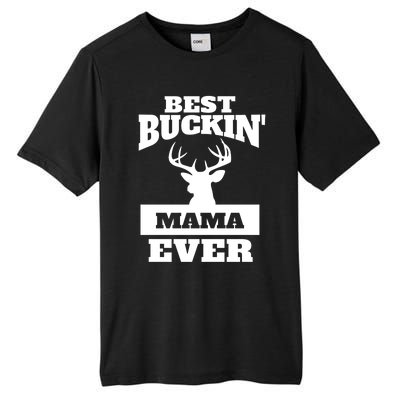 Deer Hunting Mom Gift Best Buckin Mama Ever Gift Tall Fusion ChromaSoft Performance T-Shirt