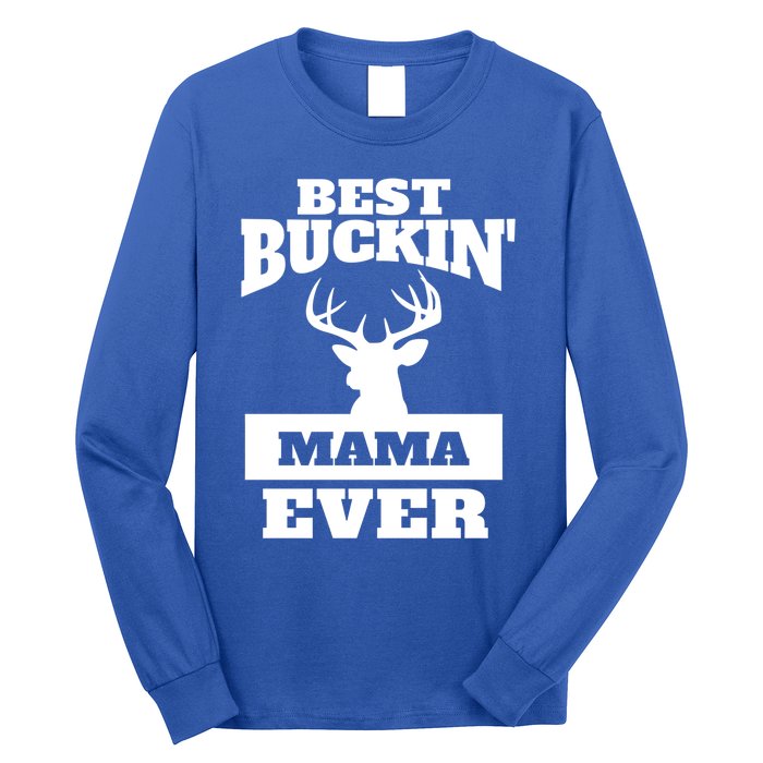 Deer Hunting Mom Gift Best Buckin Mama Ever Gift Long Sleeve Shirt