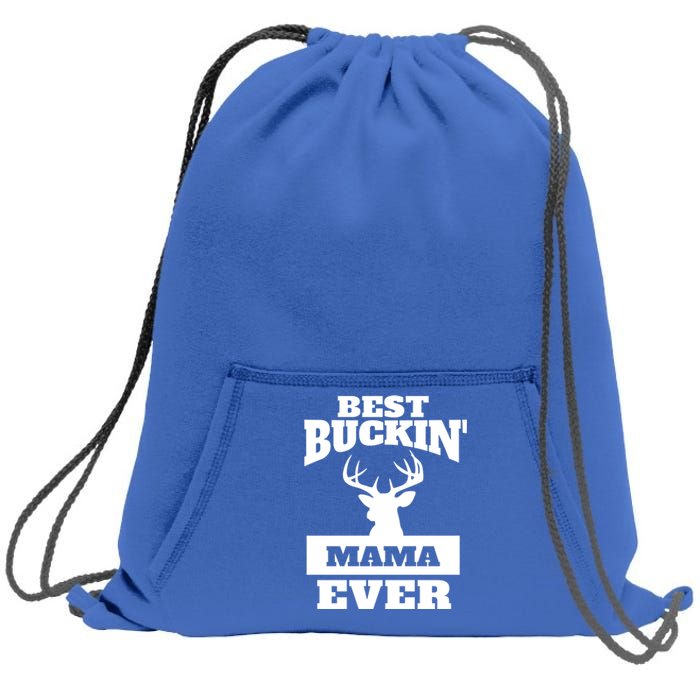 Deer Hunting Mom Gift Best Buckin Mama Ever Gift Sweatshirt Cinch Pack Bag