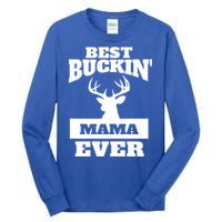 Deer Hunting Mom Gift Best Buckin Mama Ever Gift Tall Long Sleeve T-Shirt