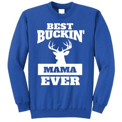 Deer Hunting Mom Gift Best Buckin Mama Ever Gift Tall Sweatshirt