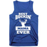 Deer Hunting Mom Gift Best Buckin Mama Ever Gift Tank Top