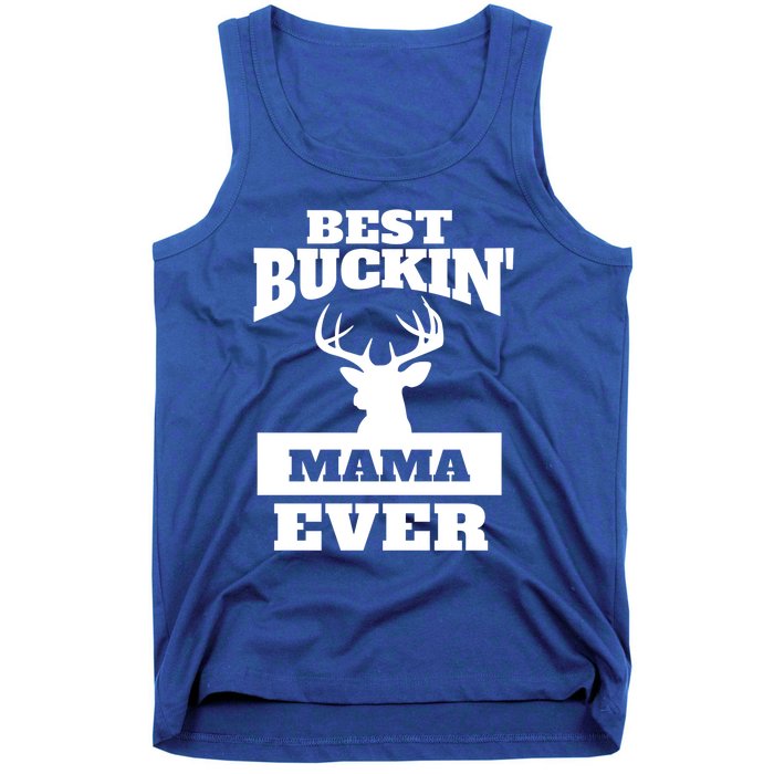 Deer Hunting Mom Gift Best Buckin Mama Ever Gift Tank Top