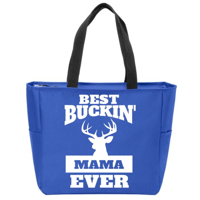 Deer Hunting Mom Gift Best Buckin Mama Ever Gift Zip Tote Bag