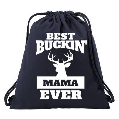 Deer Hunting Mom Gift Best Buckin Mama Ever Gift Drawstring Bag