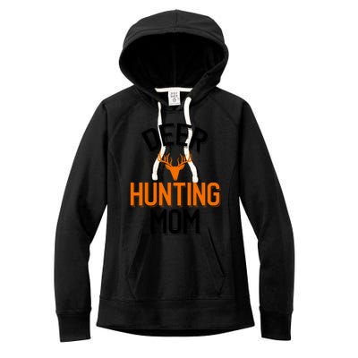 Deer Hunting Mom Cool Hunting Parent Funny Gift Women's Fleece Hoodie