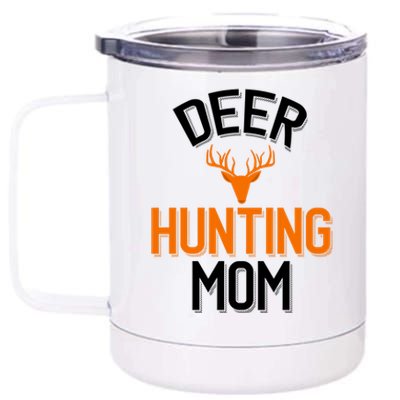 Deer Hunting Mom Cool Hunting Parent Funny Gift 12 oz Stainless Steel Tumbler Cup