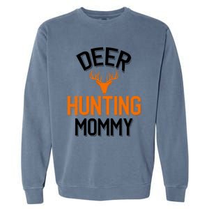 Deer Hunting Mommy Cool Hunting Mom Gift Garment-Dyed Sweatshirt