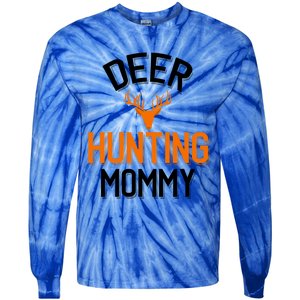 Deer Hunting Mommy Cool Hunting Mom Gift Tie-Dye Long Sleeve Shirt