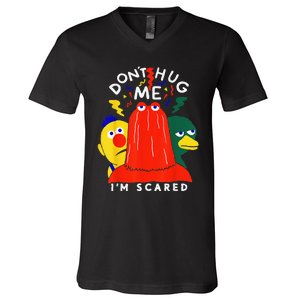 Don't Hug Me I'm Scareds Funny Saying Sarcasm V-Neck T-Shirt