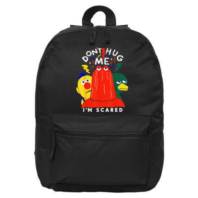 Don't Hug Me I'm Scareds Funny Saying Sarcasm 16 in Basic Backpack