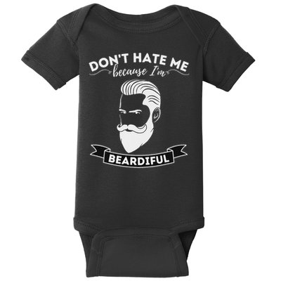 Don't Hate Me Because I'm Beardiful Beard & Facial Hair Baby Bodysuit