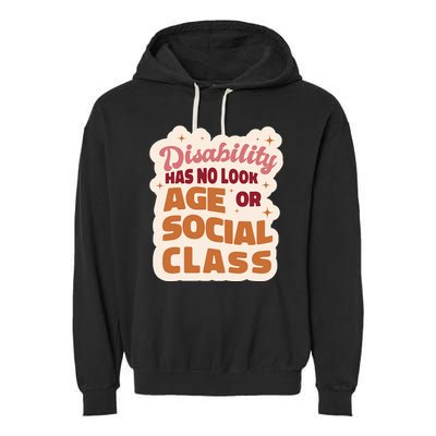 Disability Has No Look Age Or Social Class Garment-Dyed Fleece Hoodie