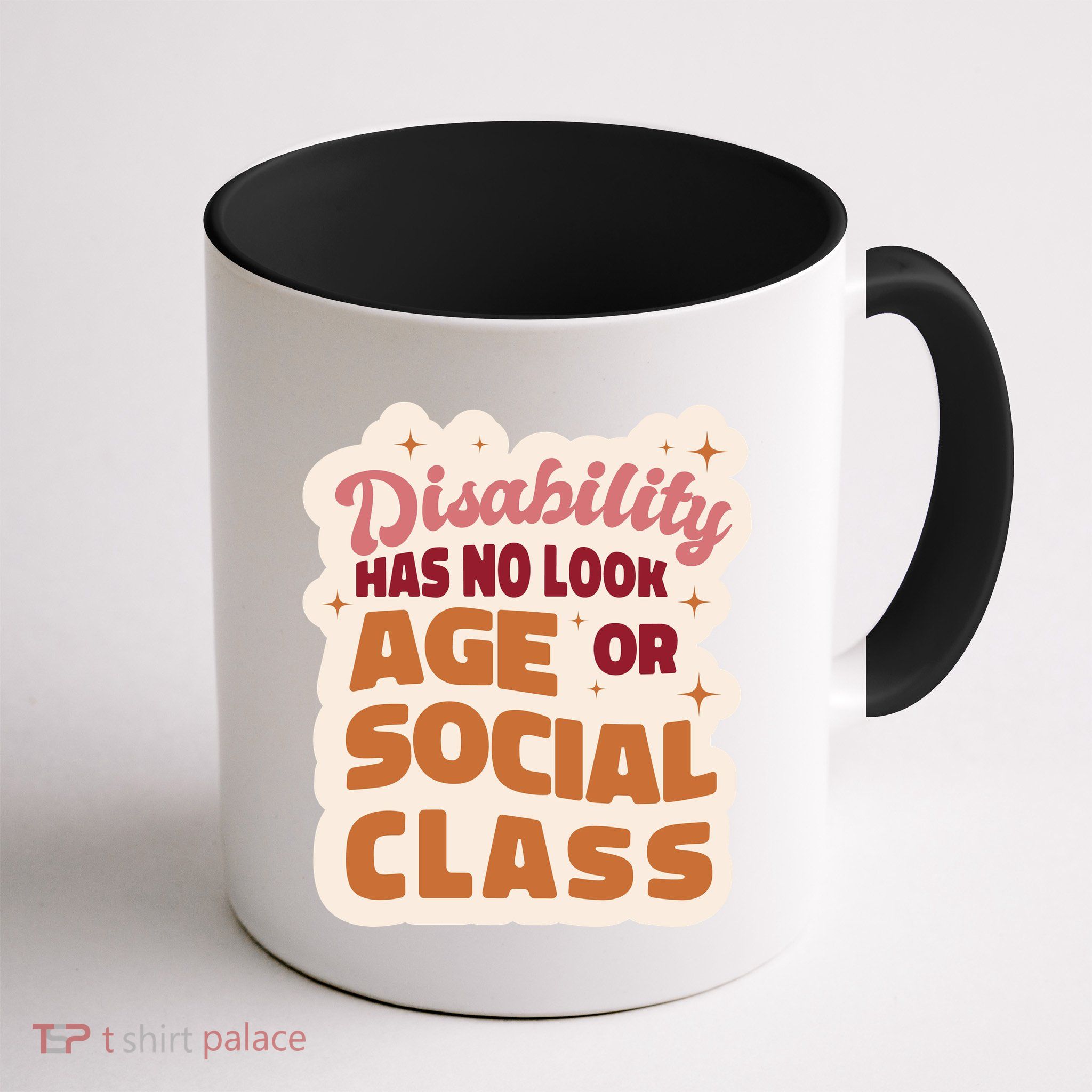 Disability Has No Look Age Or Social Class Mug