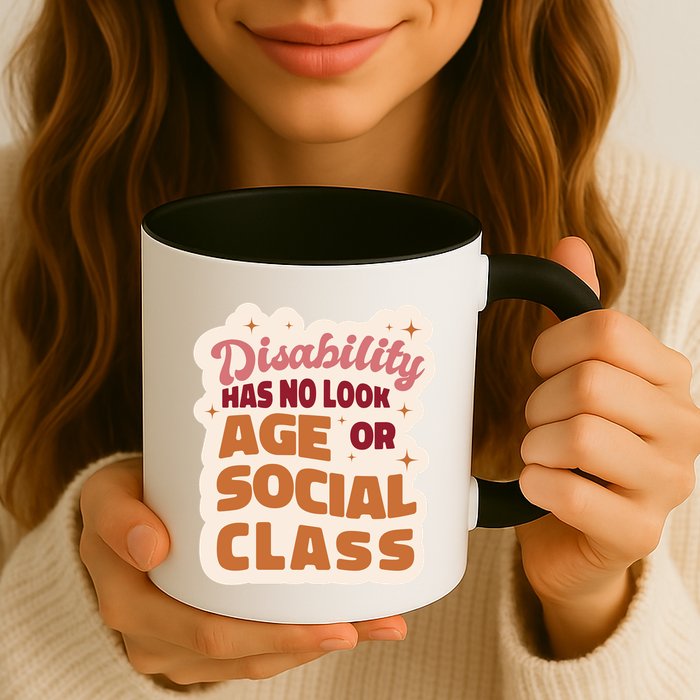 Disability Has No Look Age Or Social Class Mug
