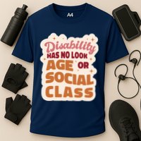 Disability Has No Look Age Or Social Class Performance Shirt