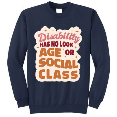 Disability Has No Look Age Or Social Class Sweatshirt