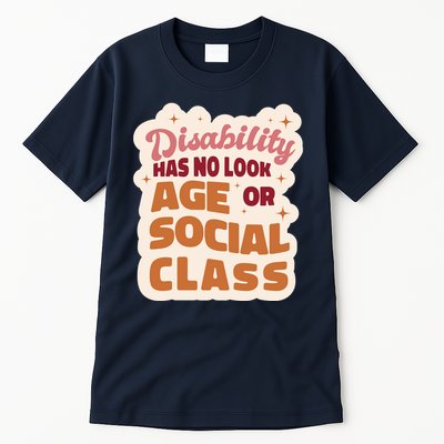 Disability Has No Look Age Or Social Class Tall T-Shirt