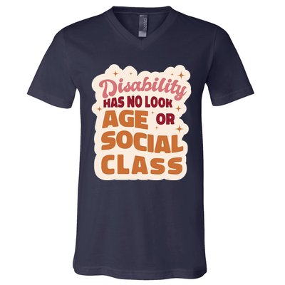Disability Has No Look Age Or Social Class V-Neck T-Shirt