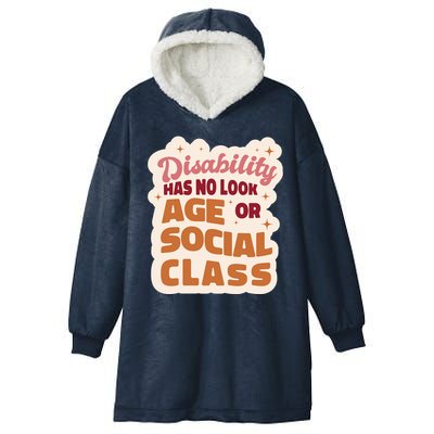 Disability Has No Look Age Or Social Class Hooded Wearable Blanket