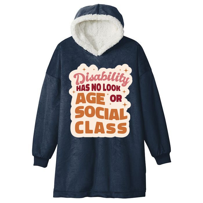 Disability Has No Look Age Or Social Class Hooded Wearable Blanket