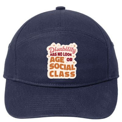 Disability Has No Look Age Or Social Class 7-Panel Snapback Hat