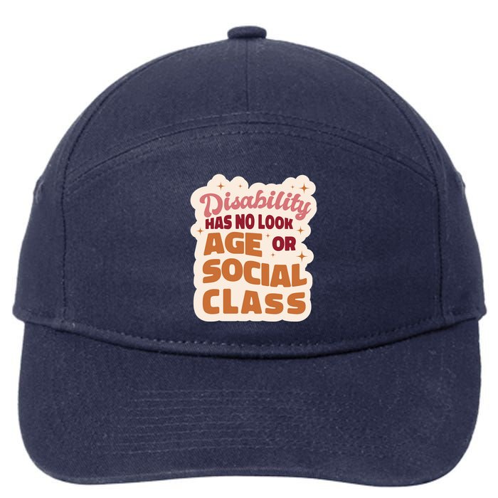Disability Has No Look Age Or Social Class 7-Panel Snapback Hat