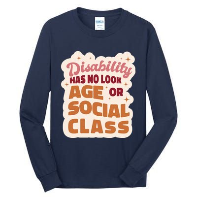 Disability Has No Look Age Or Social Class Tall Long Sleeve T-Shirt