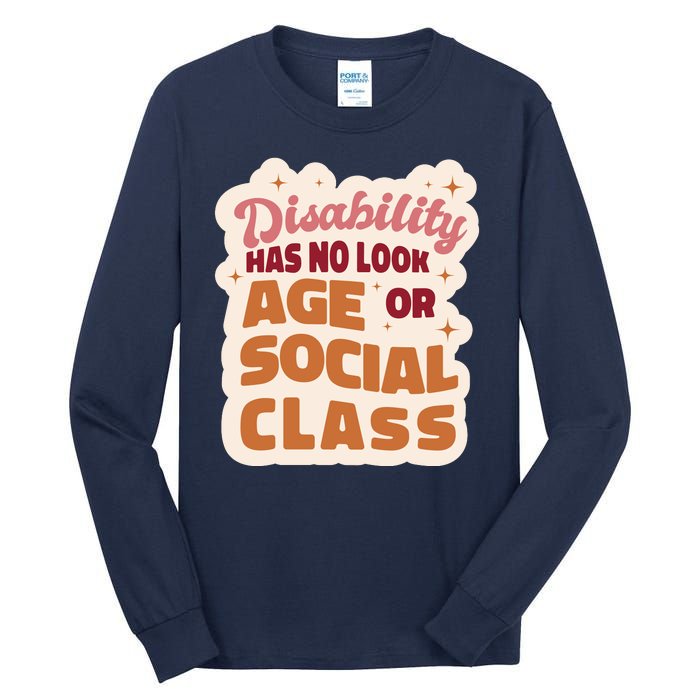 Disability Has No Look Age Or Social Class Tall Long Sleeve T-Shirt