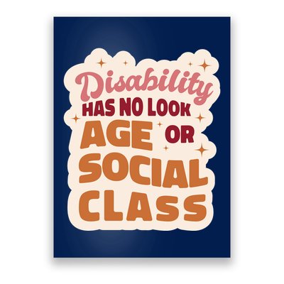 Disability Has No Look Age Or Social Class Poster