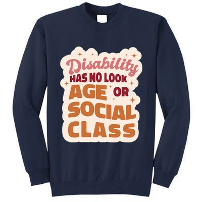 Disability Has No Look Age Or Social Class Tall Sweatshirt