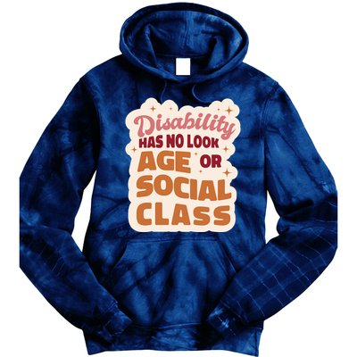 Disability Has No Look Age Or Social Class Tie Dye Hoodie