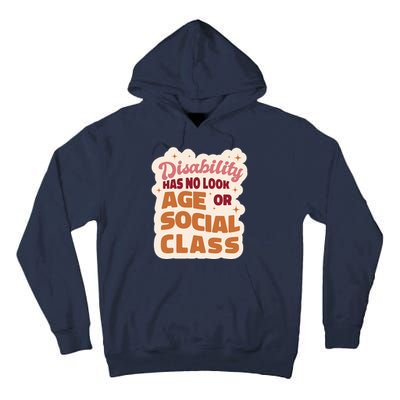 Disability Has No Look Age Or Social Class Tall Hoodie