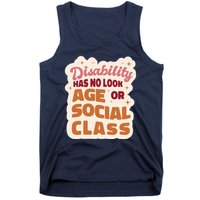 Disability Has No Look Age Or Social Class Tank Top