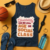 Disability Has No Look Age Or Social Class Tank Top